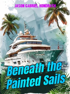 cover image of Beneath the Painted Sails